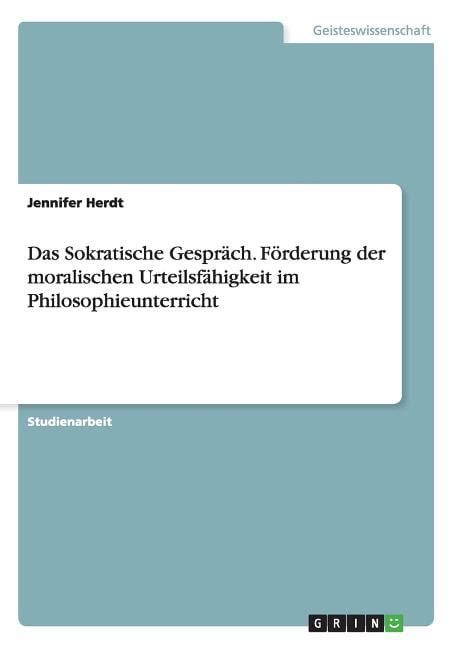 sokratische gespr ch moralischen urteilsf higkeit philosophieunterricht Reader