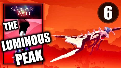 Solar Ash Luminous Peak Walkthrough