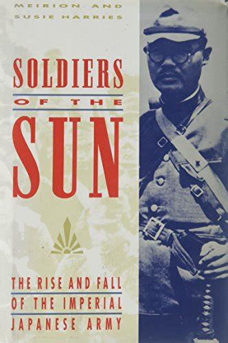 soldiers of the sun the rise and fall of the imperial japanese army Doc