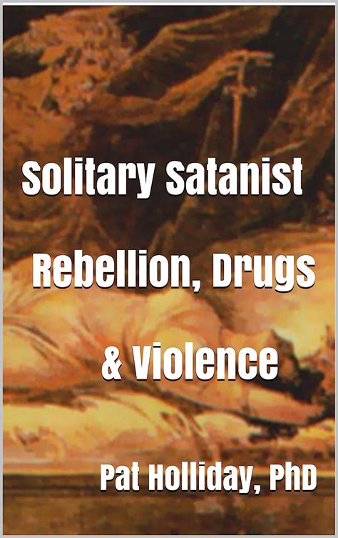 solitary satanist rebellion drugs and violence PDF