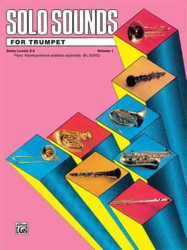 solo sounds for trumpet volume 1 solos levels 3 5 Reader