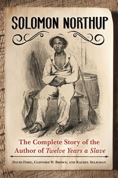 solomon northup the complete story of the author of twelve years a slave PDF