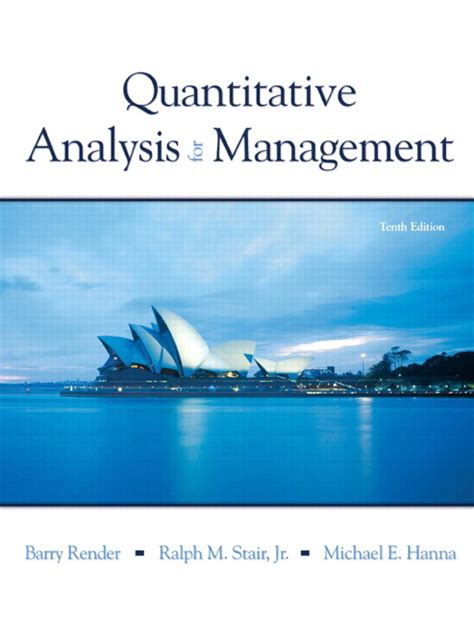 solution manual for quantitative analysis for management 10th edition Reader