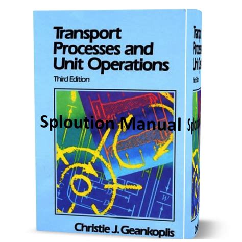 solution manual of unit transport processes geankoplis Kindle Editon