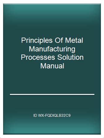 solution manual principles of metal manufacturing processes PDF