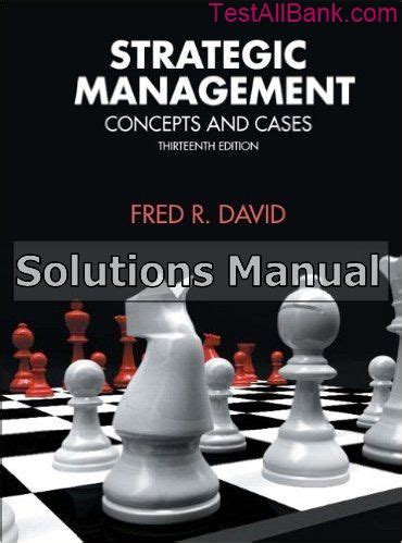 solution manual strategic management 13 edition david Doc