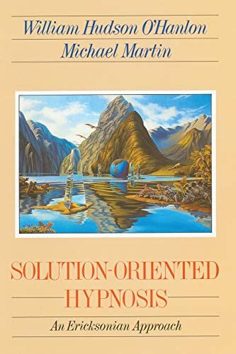 solution oriented hypnosis an ericksonian approach Reader