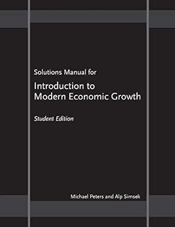 solutions manual for introduction to modern economic growth student edition free pdf PDF