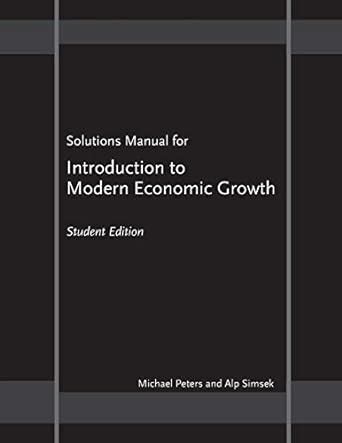 solutions manual for introduction to modern economic growth student edition free pdf PDF