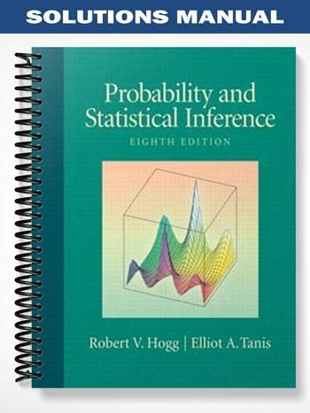 solutions manual for probability statistical inference 8th edition Kindle Editon