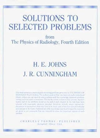 solutions to selected problems from the physics of radiology Reader