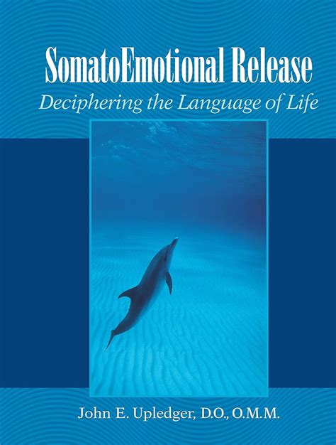 somato emotional release deciphering the language of life Kindle Editon