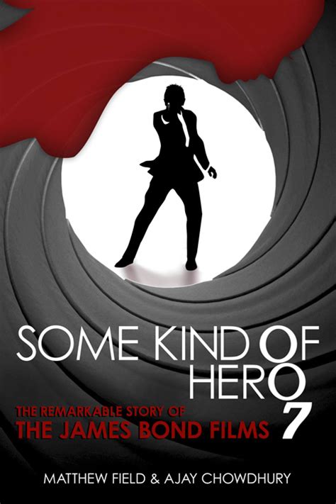 some kind of hero the remarkable story of the james bond films PDF