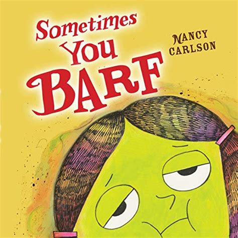 sometimes you barf nancy carlson picture books Reader