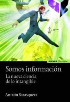 somos informacion la nueva ciencia de lo intangible astrolabio ciencias sociales Epub