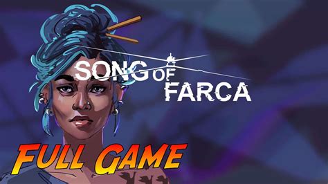 Song Of Farca Walkthrough Reddit