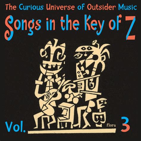 songs in the key of z the curious universe of outsider music Kindle Editon
