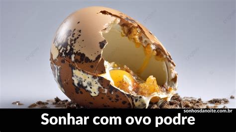 sonhar com ovo podre