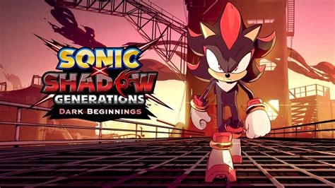 sonic x shadow generations: dark beginnings