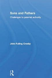 sons and fathers challenges to paternal authority Kindle Editon