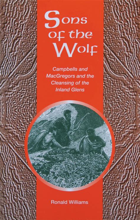 sons of the wolf campbells and macgregors and the cleansing of the inland glens PDF