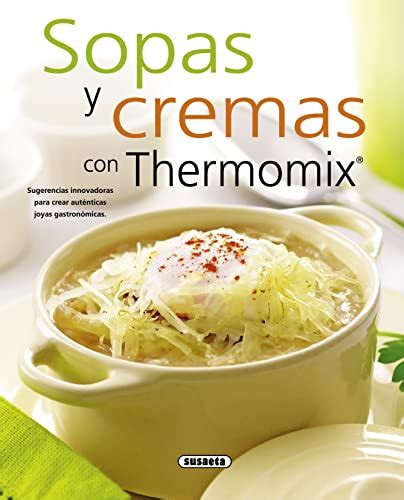 sopas y cremas con thermomix el rincon del paladar Reader