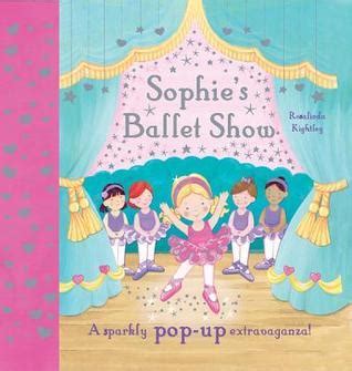 sophies ballet show a sparkly pop up extravaganza Reader