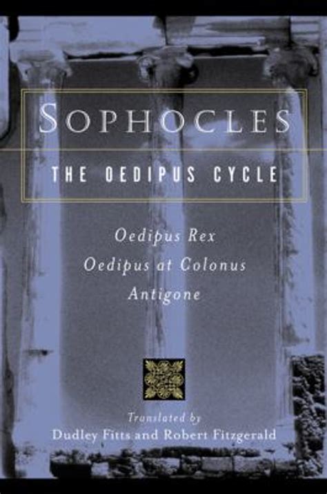 sophocles the oedipus cycle oedipus rex oedipus at colonus antigone PDF