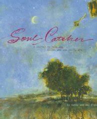 soul catcher a journal to help you become who you really are Reader