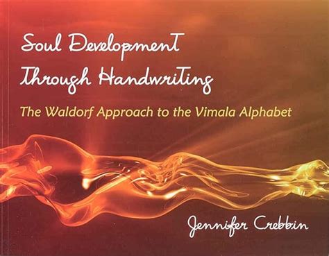 soul development through handwriting the waldorf approach to th Reader