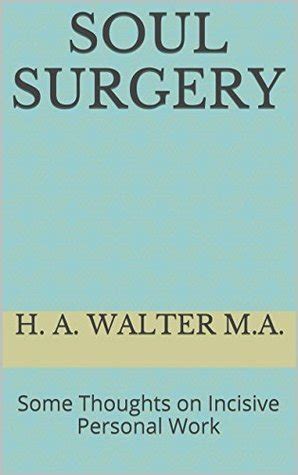 soul surgery some thoughts on incisive personal work Kindle Editon