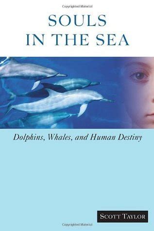 souls in the sea dolphins whales and human destiny Kindle Editon