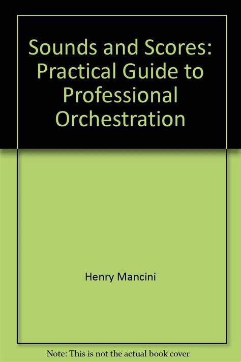 sounds and scores a practical guide to professional orchestration Reader