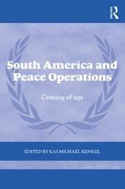 south america and peace operations coming of age hardcover Reader