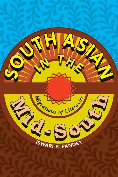 south asian mid south migrations literacies ebook Kindle Editon