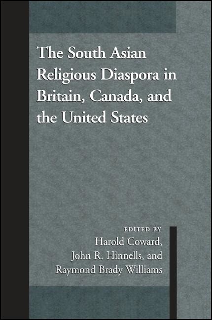 south asian religious diaspora in britain canada and the united states the south asian religious diaspora in britain canada and the united states the Epub