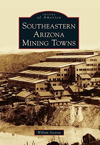 southeastern arizona mining towns images of america PDF