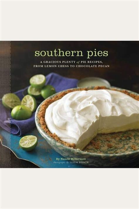 southern pies a gracious plenty of pie recipes from lemon chess to chocolate pecan Reader