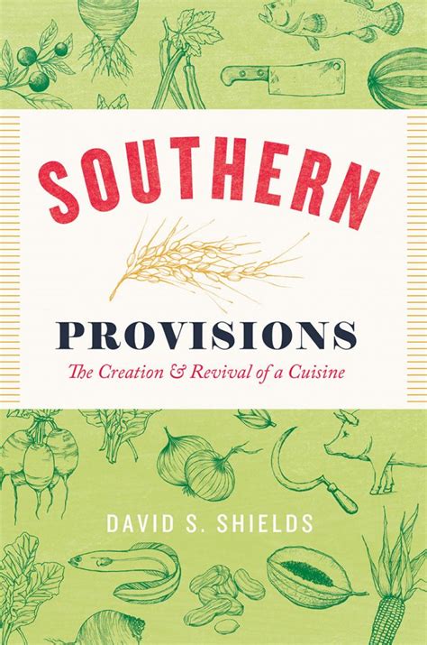 southern provisions the creation and revival of a cuisine Reader