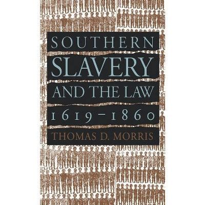 southern slavery and the law 1619 1860 studies in legal history PDF