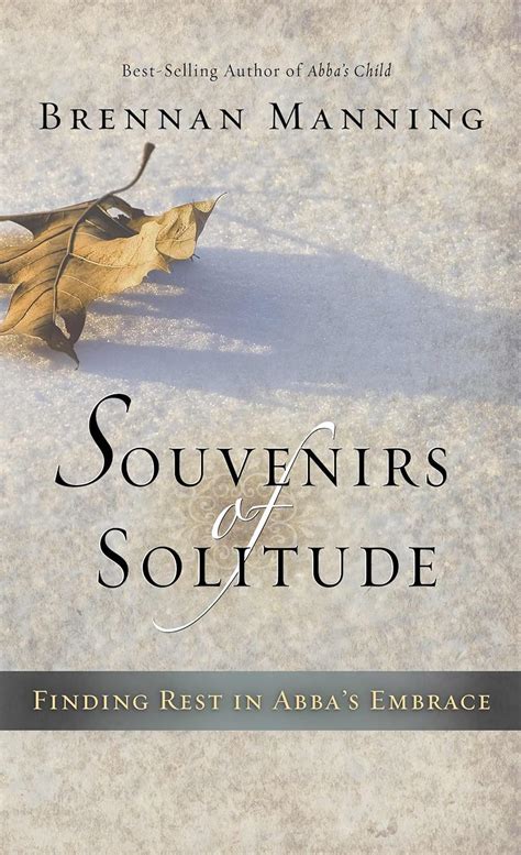 souvenirs of solitude finding rest in abbas embrace Kindle Editon