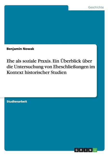 soziale berblick untersuchung eheschlie ungen historischer PDF