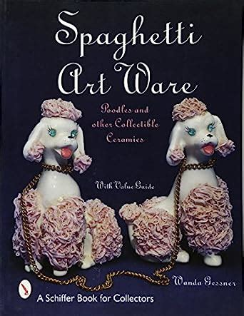 spaghetti art ware poodles and other collectible ceramics Doc