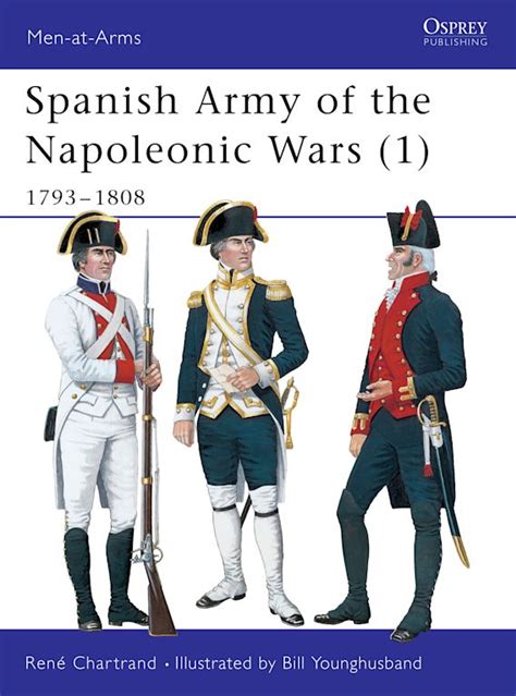 spanish army of the napoleonic wars 1 1793 1808 men at arms v 1 Epub