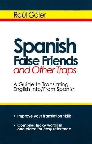 spanish false friends and other traps a guide to translating english into or from spanish PDF