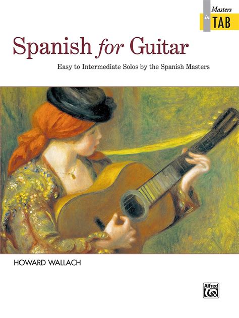 spanish for guitar masters in tab easy to intermediate solos by the spanish masters Epub