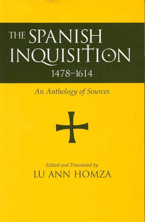 spanish inquisition 1478 1614 an anthology of sources Epub