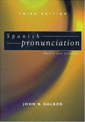spanish pronunciation theory and practice Epub