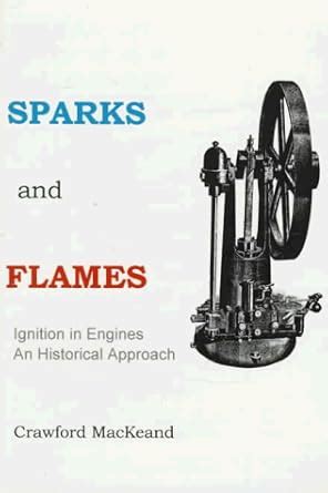 sparks and flames ignition in engines an historical approach PDF