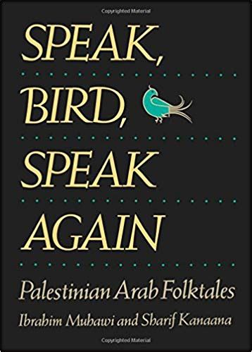 speak bird speak again palestinian arab folktales Kindle Editon